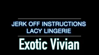 Jerk Off Instructions - Lacy Lingerie