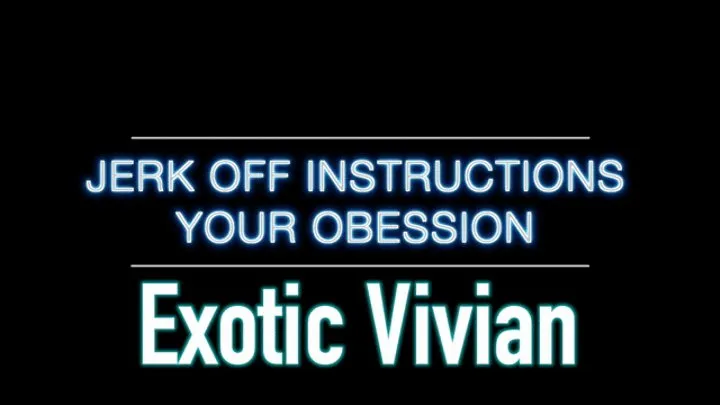 Jerk Off Instruction - Your Obsession