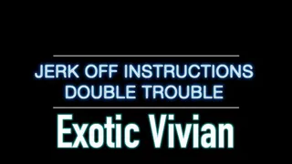 Jerk Off Instruction - Double Trouble
