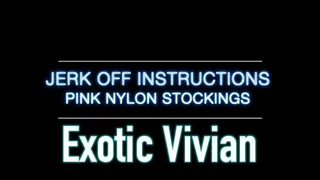 Jerk Off Instructions - Pink Nylon Stockings