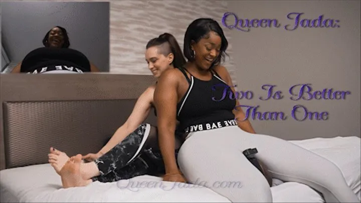 *Two Is Better Than One! Starring Queen Jada and Goddess Holly - *