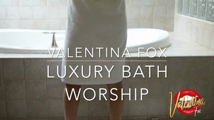Luxury Bath Worship