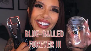 Blue Balled Forever 3