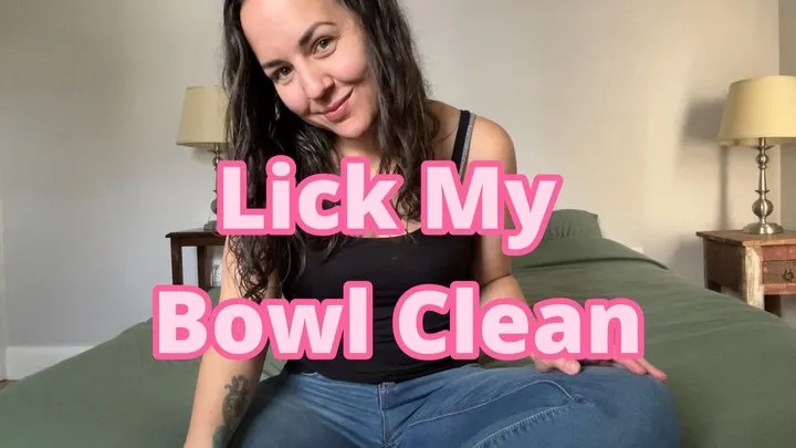 Lick My Bowl Clean