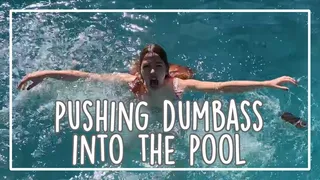 Pushing dumbass into the pool