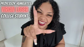 Professor Humiliates Virgin Loser Student