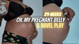 Oil my Pregnant Belly and Navel Play