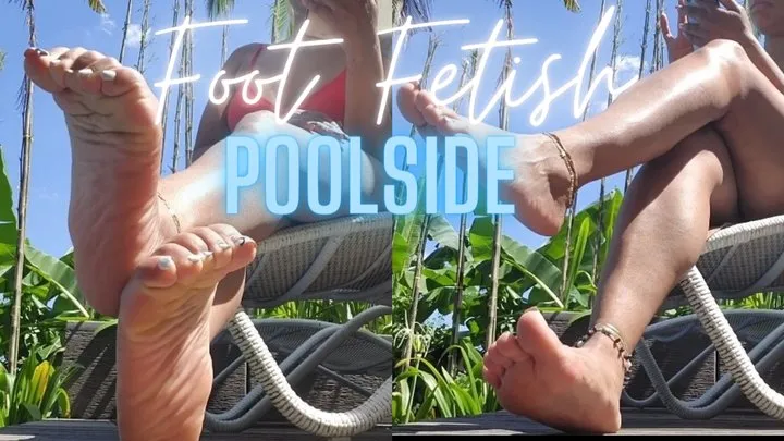 Poolside Foot Fetish