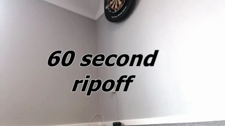 60 second ripoff