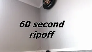 60 second ripoff