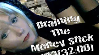 Draining The Money Stick mp3 (32:00)