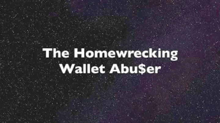 The Wallet Homewrecker