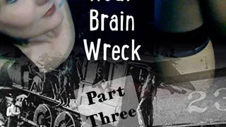 72 Hour Brain Wreck Part Three MP3 (20:00)
