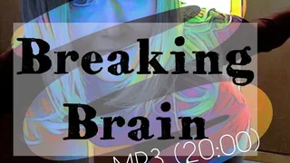 Breaking Brain MP3 (20:00)