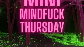 Jan 18 Mini Mind Fuck Thursday