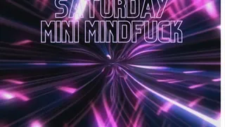 January 20 Saturday Mini Mindfuck