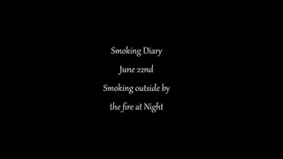 Talia Love's Smoking Diary June 22nd at night by the fire