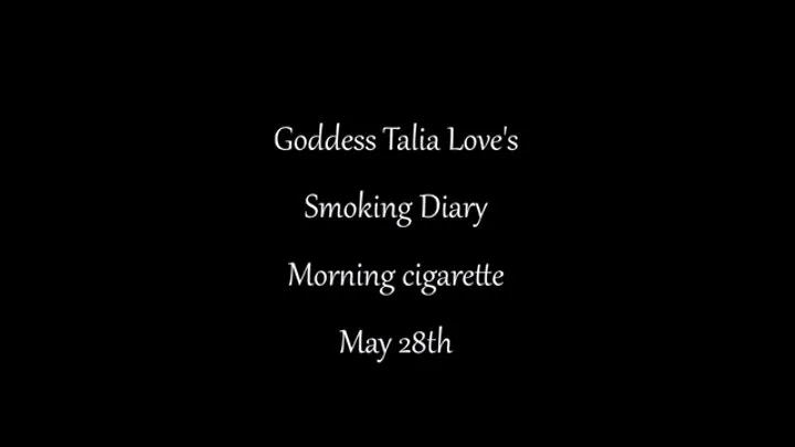 Talia Love's Smoking Diary May 28 morning Marlboro Red 100s at sunrise