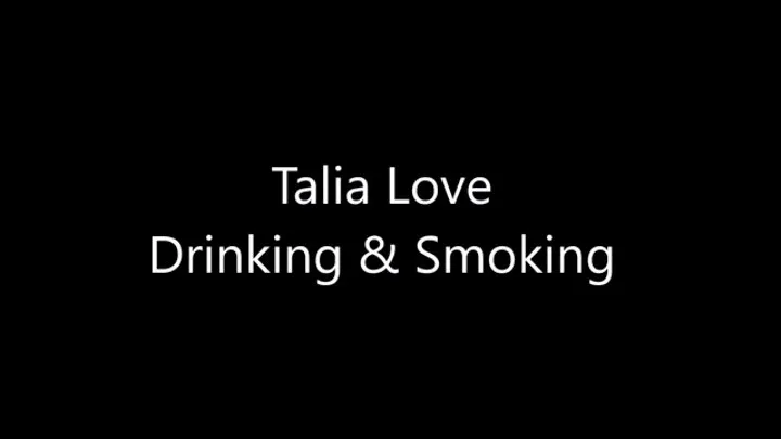 Talia love laying back Drinking and smoking Marlboro Red 100s