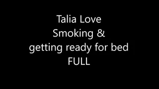 Talia Love Smokes & gets Ready for Bed Full