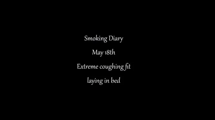 Talia Love's Smoking Diary May 18th morning cig & coughing fetish in bed