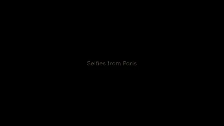 Selfies from Paris