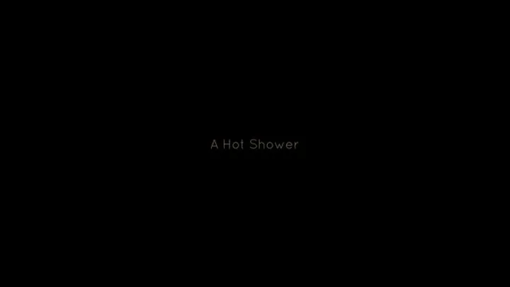 A Hot Shower