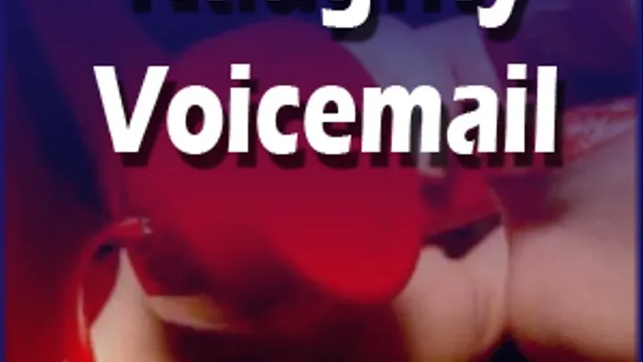 Voicemail to your wife