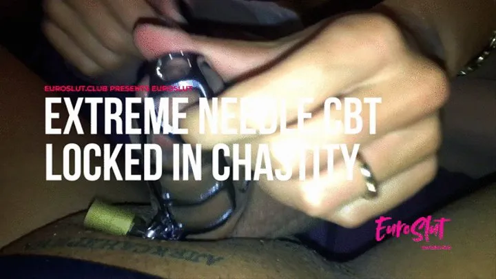 Extreme Needle CBT Locked In Chastity (ES041)