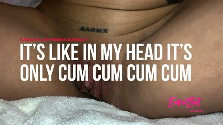 It's Like In My Head It's Only Cum Cum Cum Cum (ES194)