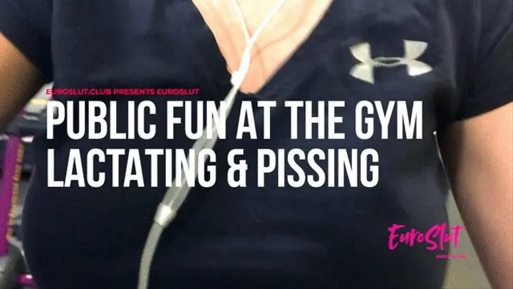 Public Fun at the Gym Lactating and Pissing (ES118)