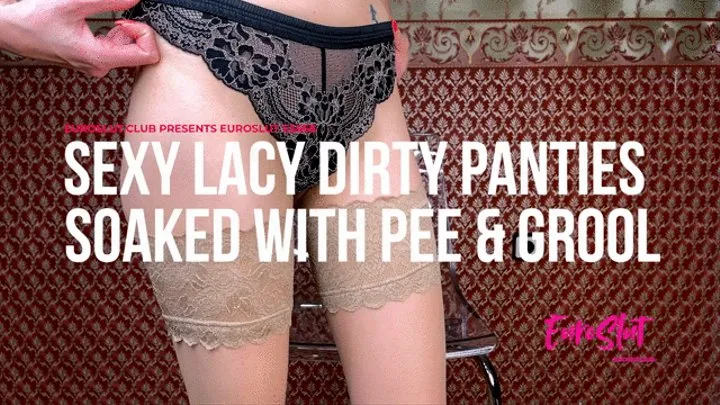 Sexy Lacy Dirty Panties Soaked With Pee And Grool (ES568)