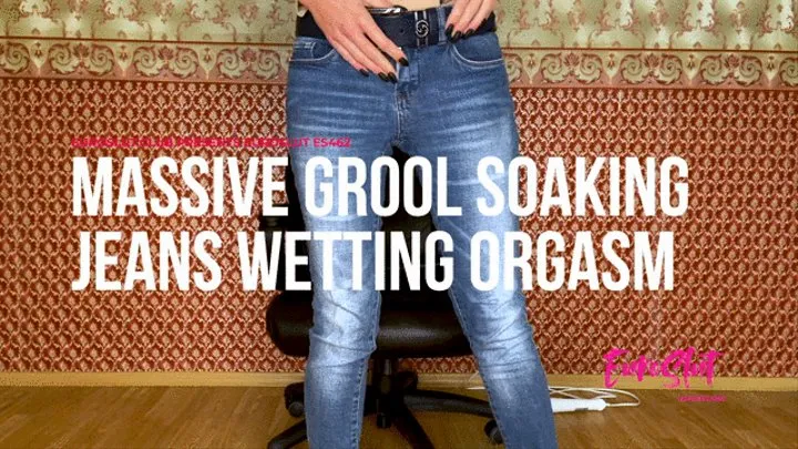 Massive Grool Soaking Jeans Wetting Orgasm (ES462)