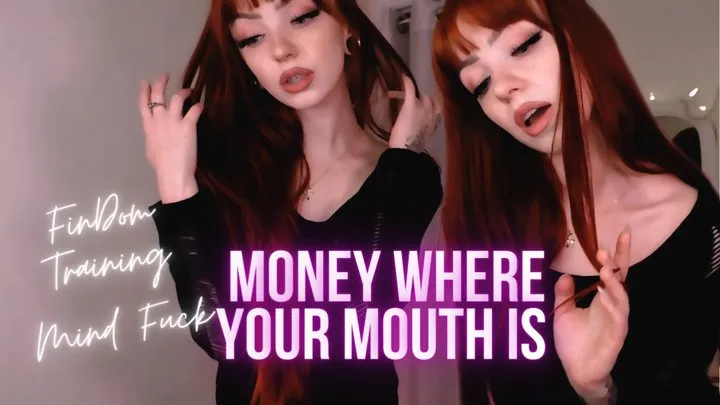 Money Where Your Mouth Is: FinDom Training&Mind Fuck