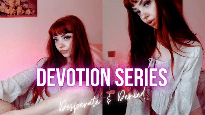 Devotion Series: Desperate & Denied