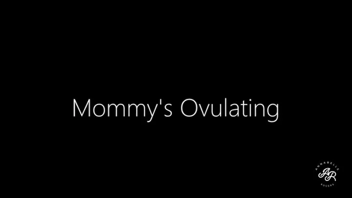 Step-Mommy's Ovulating