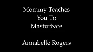 Step-Mommy Teaches You To Masturbate