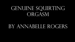 Genuine Squirting Orgasm