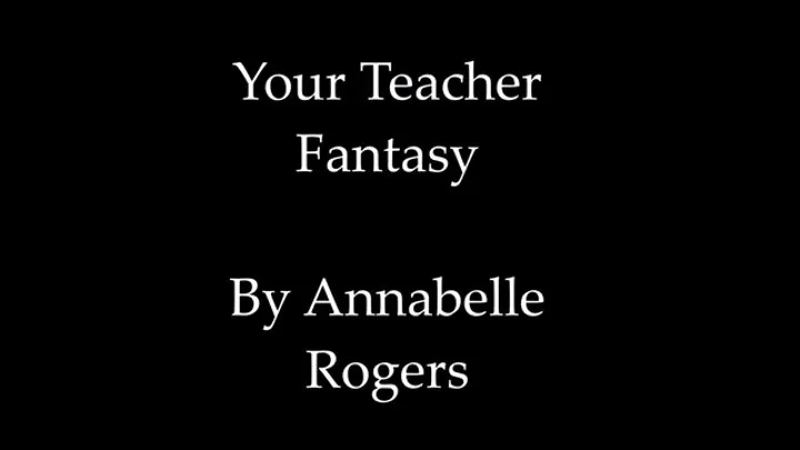 Your Teacher Fantasy