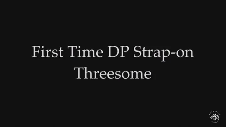 First Time DP Strap-on Threesome