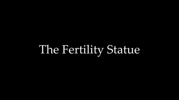 The Fertility Statue