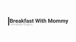 Breakfast With Step-Mommy