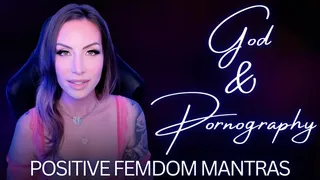 Positive FemDom Mantras God and Pornography - Jessica Dynamic