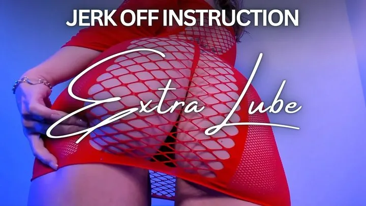 Extra Lube Jerk Off Instruction - Jessica Dynamic