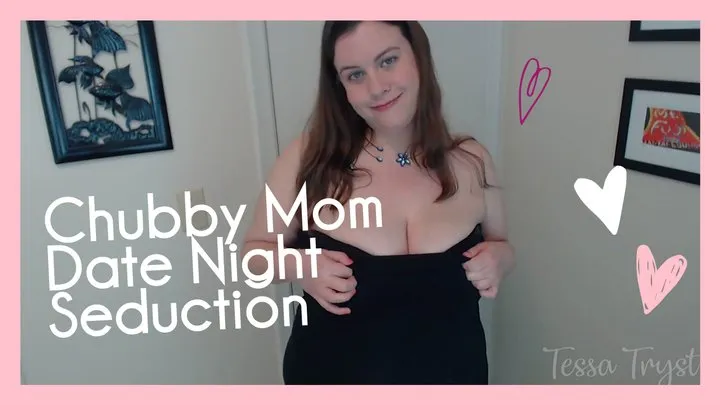 Chubby Step-Mom Date Night Seduction