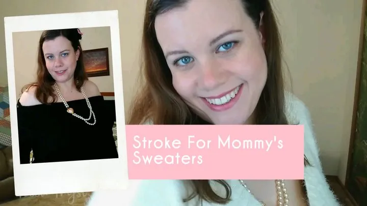 Stroke For Step-Mommy's Sweaters