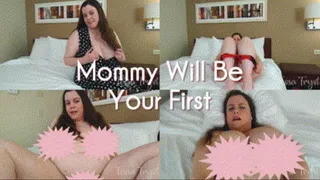 Step-Mommy Will Be Your First