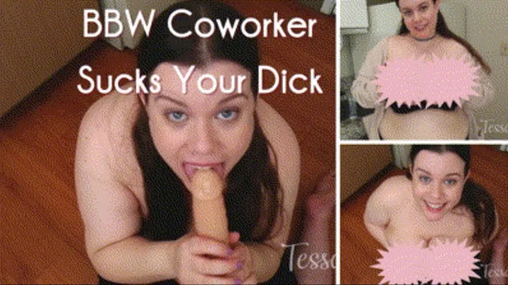 BBW Coworker Sucks Your Dick