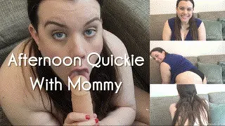 Afternoon Quickie with Step-Mommy