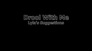 Mesmerizing Suggestion: Drool and JOI